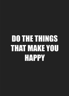 do the things happy