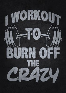 Workout To Burn Off Crazy