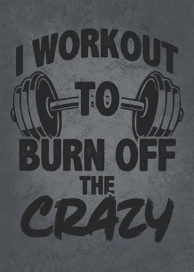 Workout To Burn Off Crazy