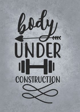 Body Under Construction