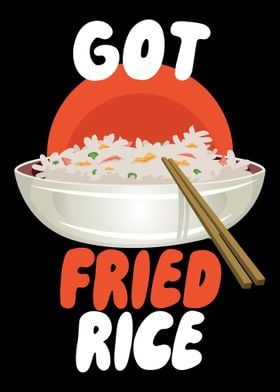 Got Fried Rice