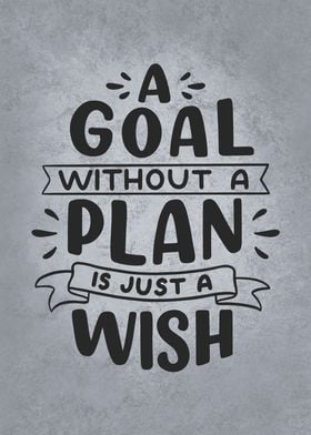 Goal Without Plan Is Wish