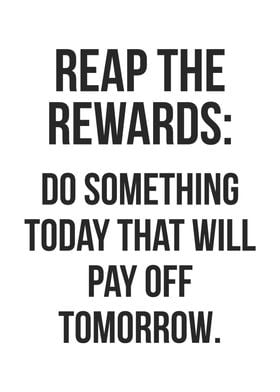 Reap The Rewards