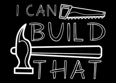 I Can Build That