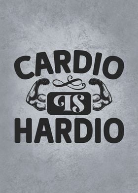 Cardio Is Hardio