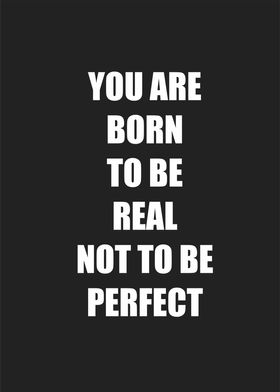 you are born