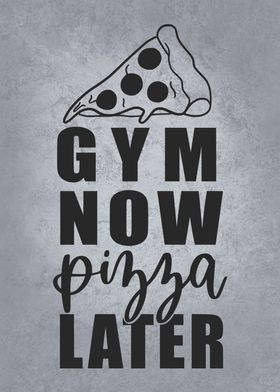 Gym Now Pizza Later