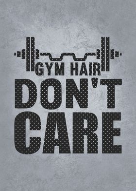 Gym Hair Dont Care