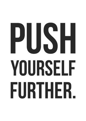 Push Yourself Further