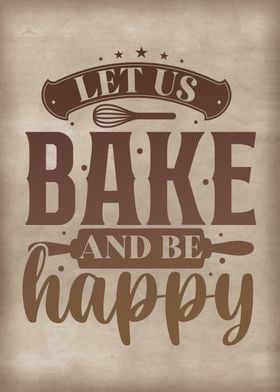 Let us bake and be happy 