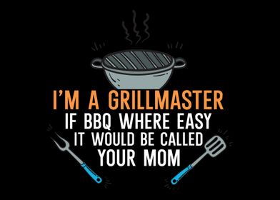 Im a Grillmaster If BBQ W