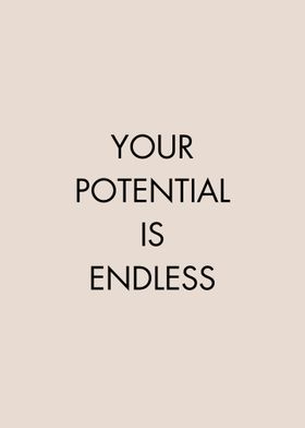 Your Potential Is Endless