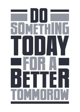 Do something today