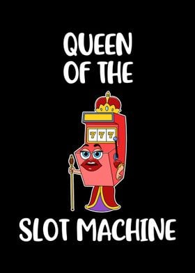 Queen Of The Slot Machine