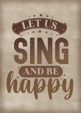 Let us sing and be happy