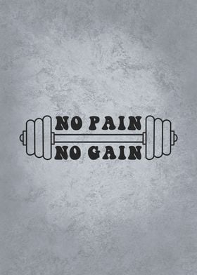 No Pain No Gain