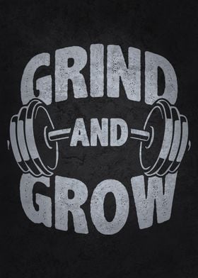 Grind and Grow