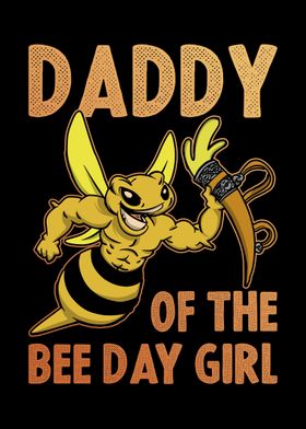 Daddy Of The Bee Day Girl