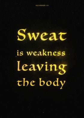 Sweat is weakness leaving