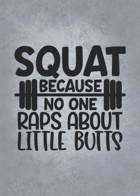 Squat Because Little Butts