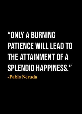 Pablo Neruda Quote 