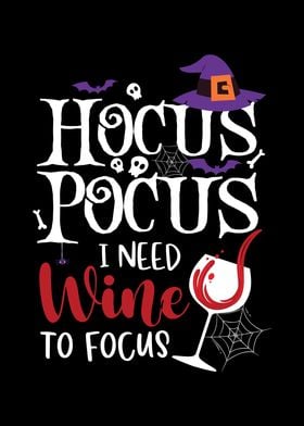 Hocus Pocus I Need Wine To