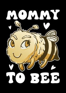 Mommy To Bee