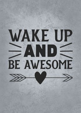 Wake Up And Be Awesome