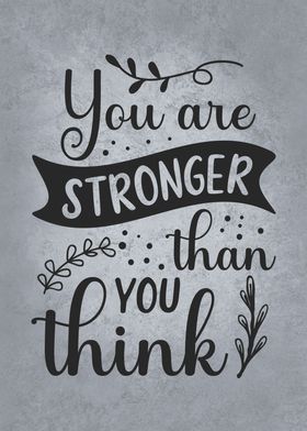 Stronger Than You Think