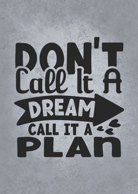 Call It A Plan vs Dream