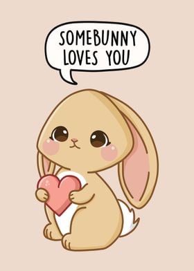 Somebunny Loves You