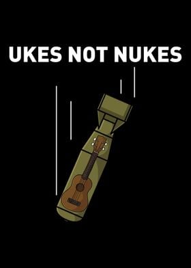 Ukes Not Nukes