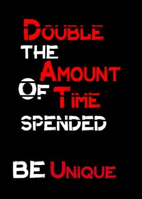 Double the time spended