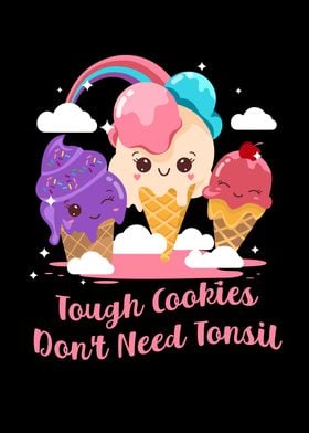 Tough Cookies Dont Need