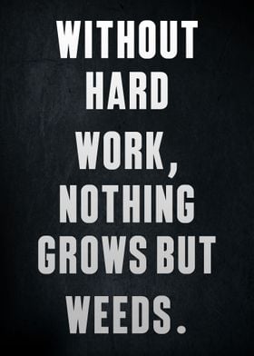 Without Hard Work