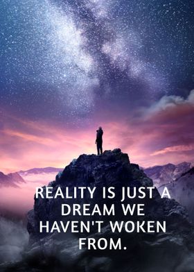 Reality is just a dream 
