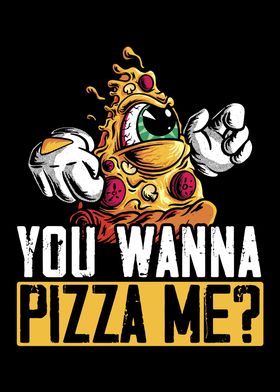 You Wanna Pizza Me