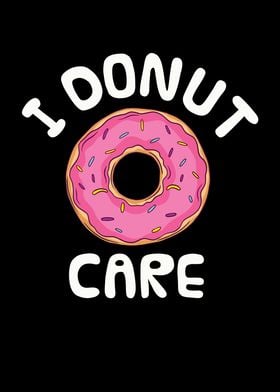 I Donut Care