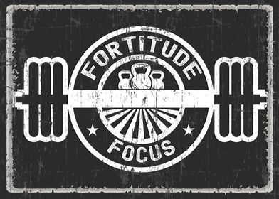 Fortitude and Focus