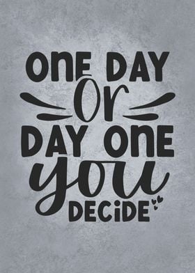 One Day or Day One