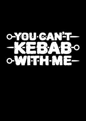 You Can Kebap With Me