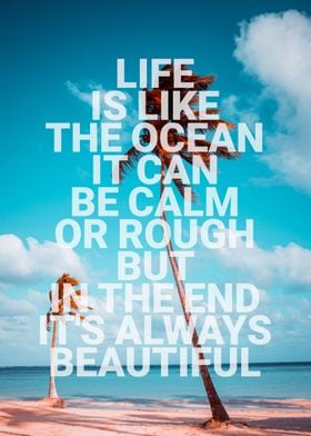 Life is like the ocean