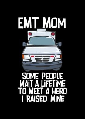 EMT Mom Some People Wait A