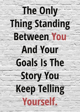 Standing Between Your Goal