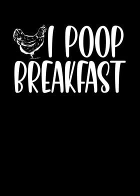 I poop breakfast