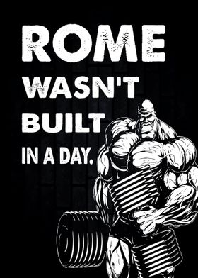 Rome Not Built In A Day