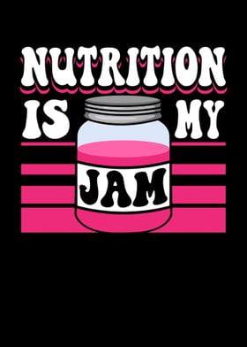 Nutrition Is My Jam