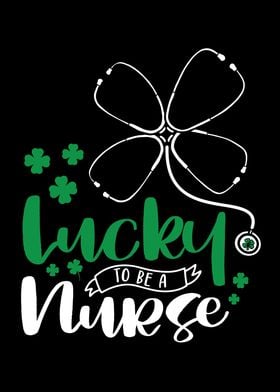 Lucky To Be A Nurse