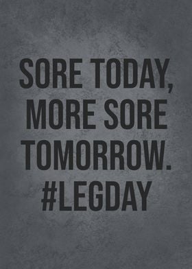 Leg Day More Sore Tomorrow