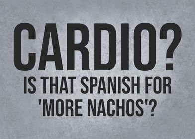 Cardio Spanish For Nachos